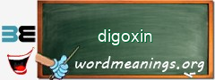 WordMeaning blackboard for digoxin